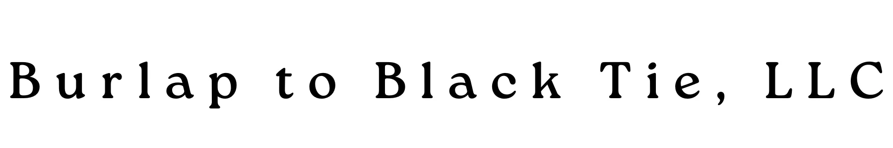 Burlap to Black Tie, LLC