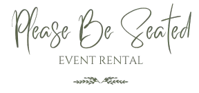 Please Be Seated Event Rental