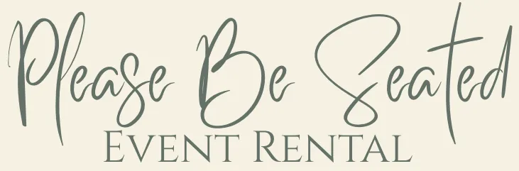 Please Be Seated Event Rental