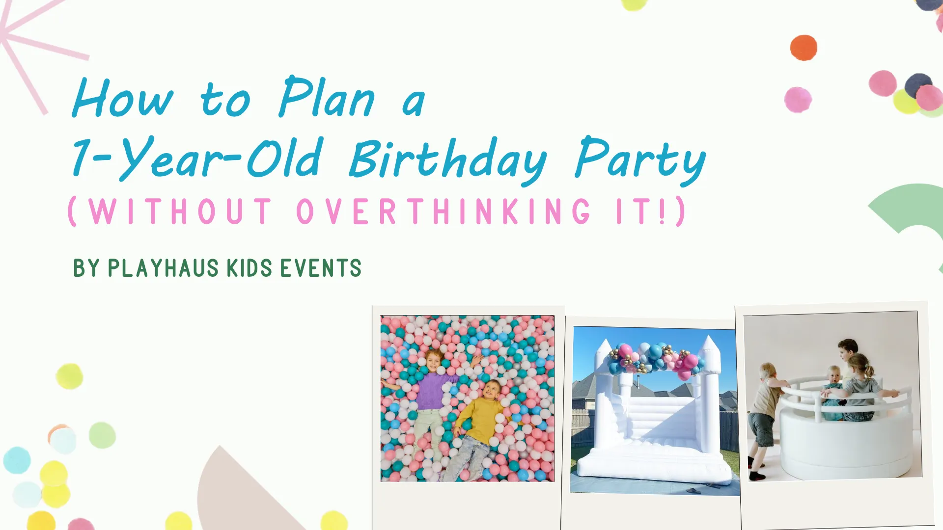 How to Plan a 1-Year-Old Birthday Party 