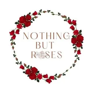 Nothing But Roses