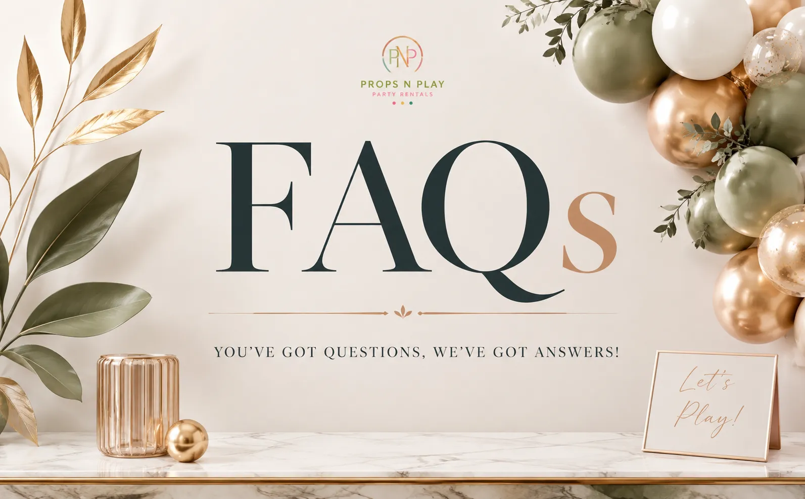 Props N Play frequently asked questions
