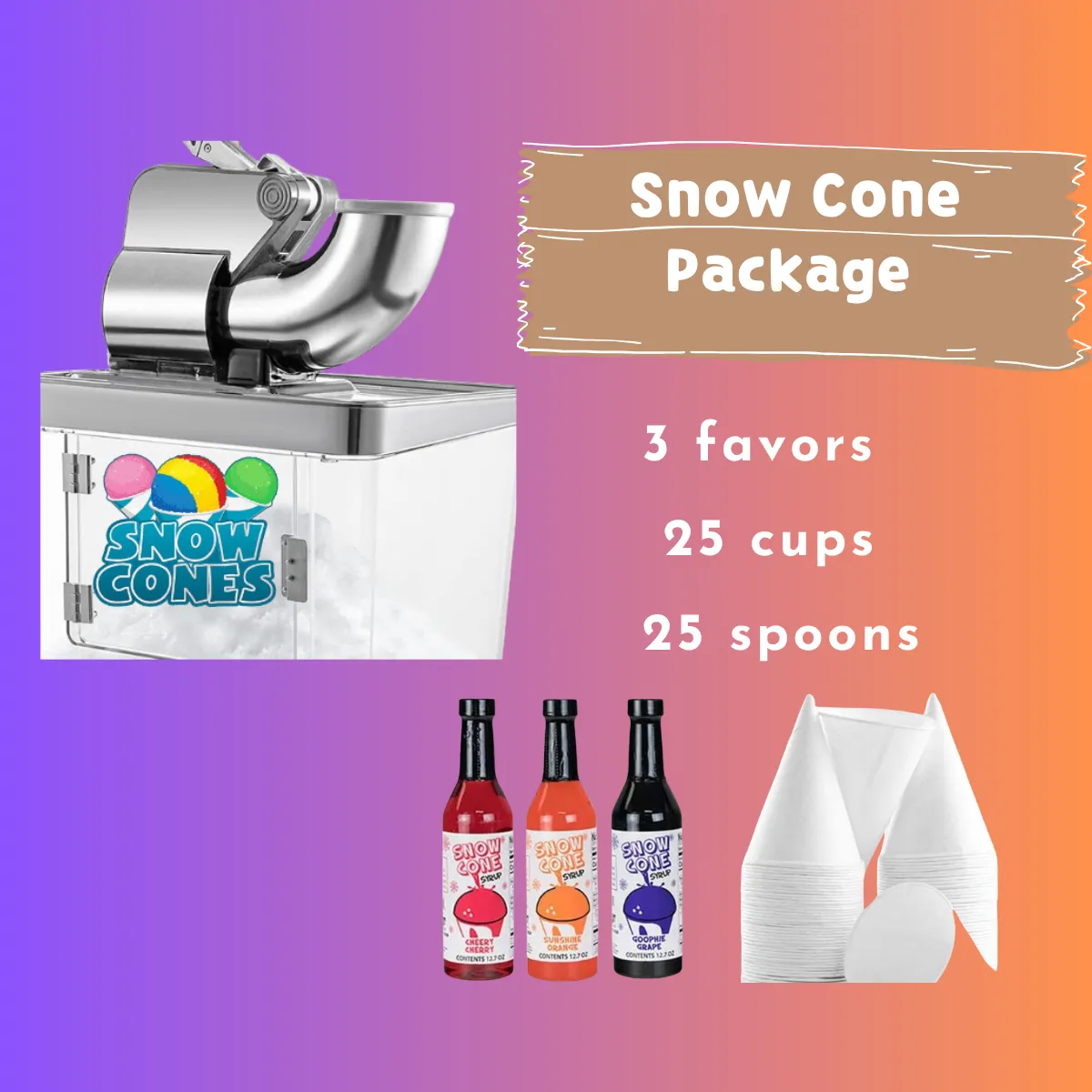 Snow Cone Machine with Supply Package / Up to 25 people 