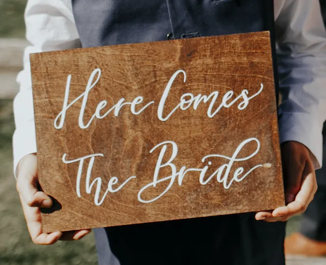 "Here Comes the Bride" Sign