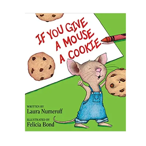 If You Give a Mouse a Cookie (Hardcover – Picture Book)