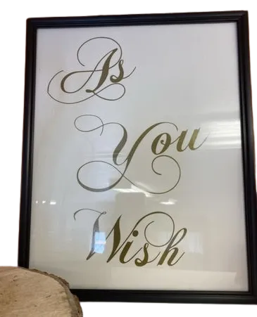 As You Wish Sign