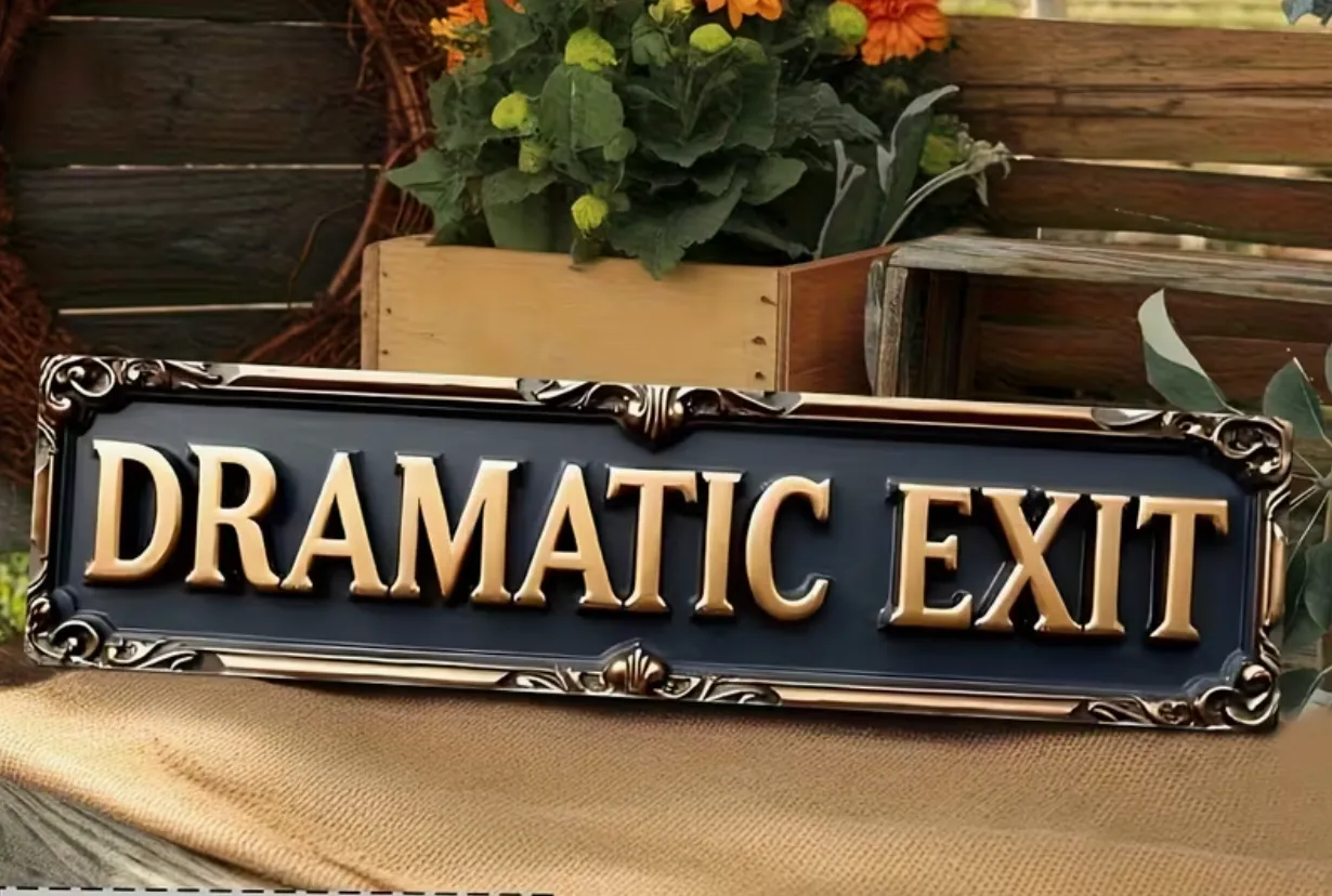 Dramatic Exit Decorative Sign