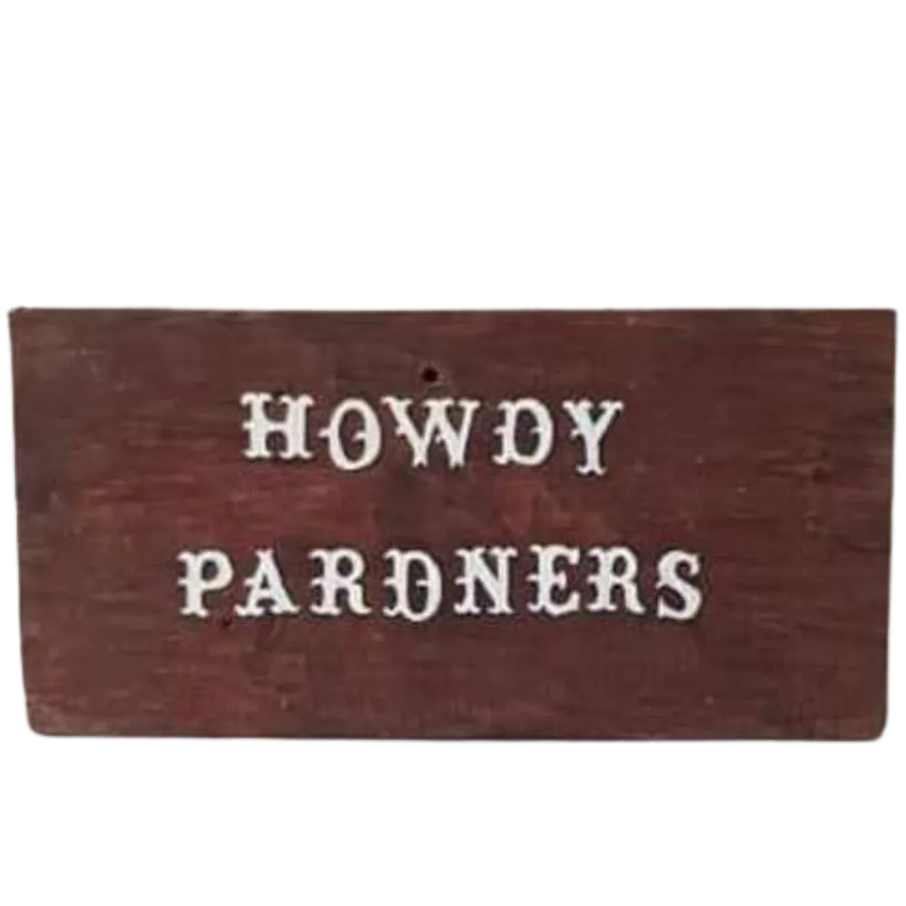 S325 Sign - Howdy Pardners
