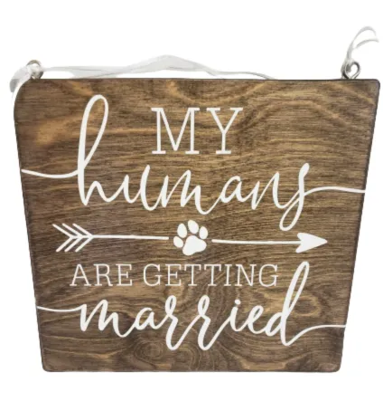 Sign | Rustic - My/Our Humans Getting Married