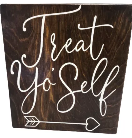 Sign | Rustic - Treat Yo' Self