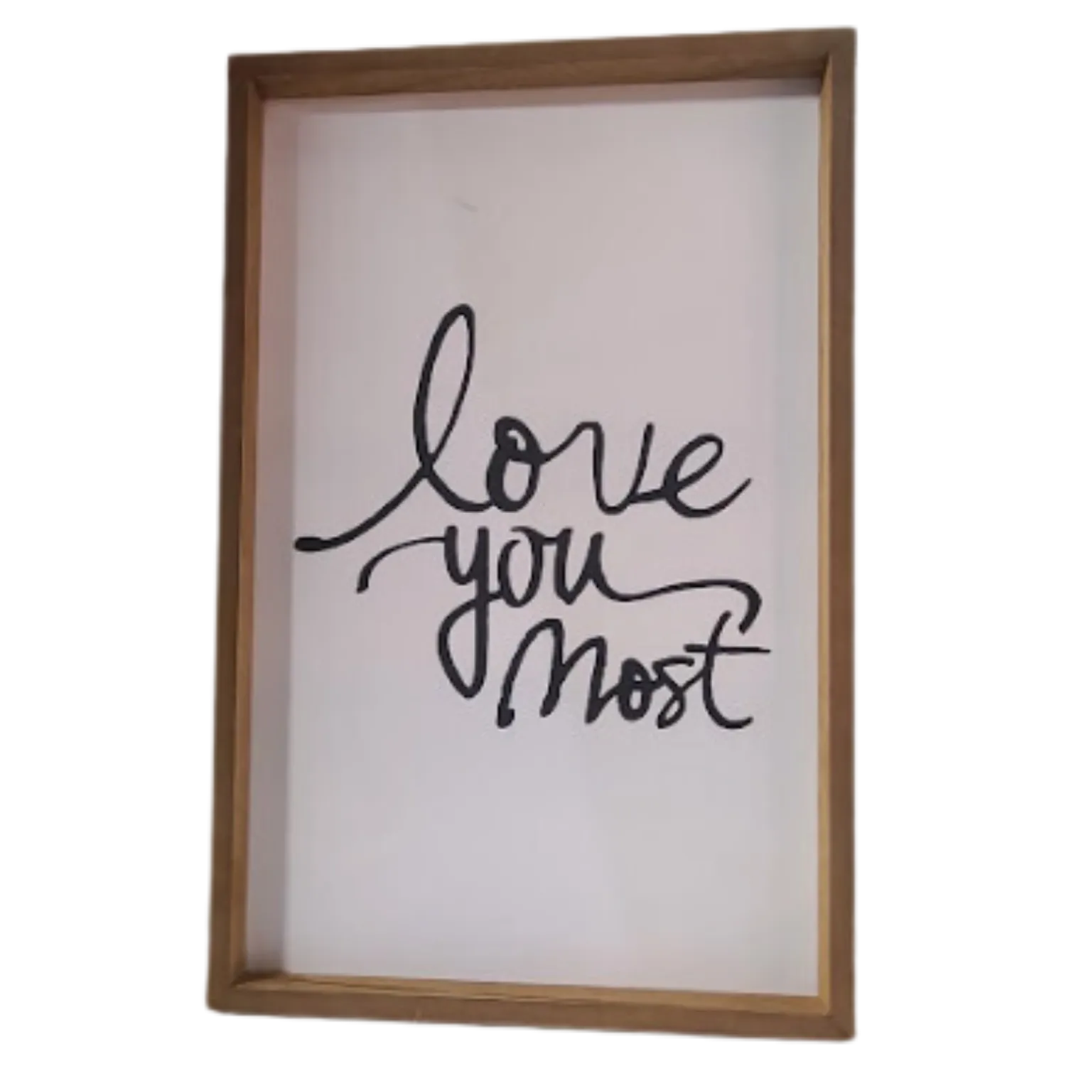 Love You Most Sign