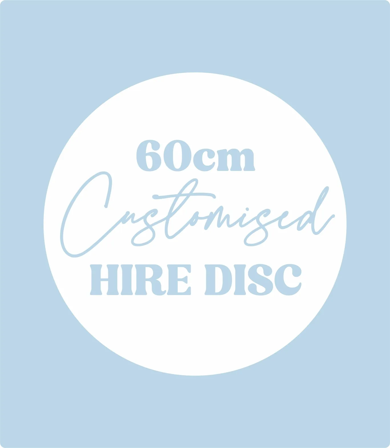 Personilised 60cm Hire Disc