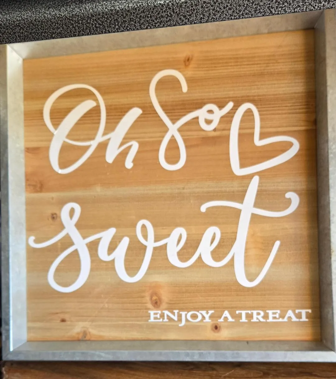 Oh so Sweet Enjoy a Treat Metal Frame