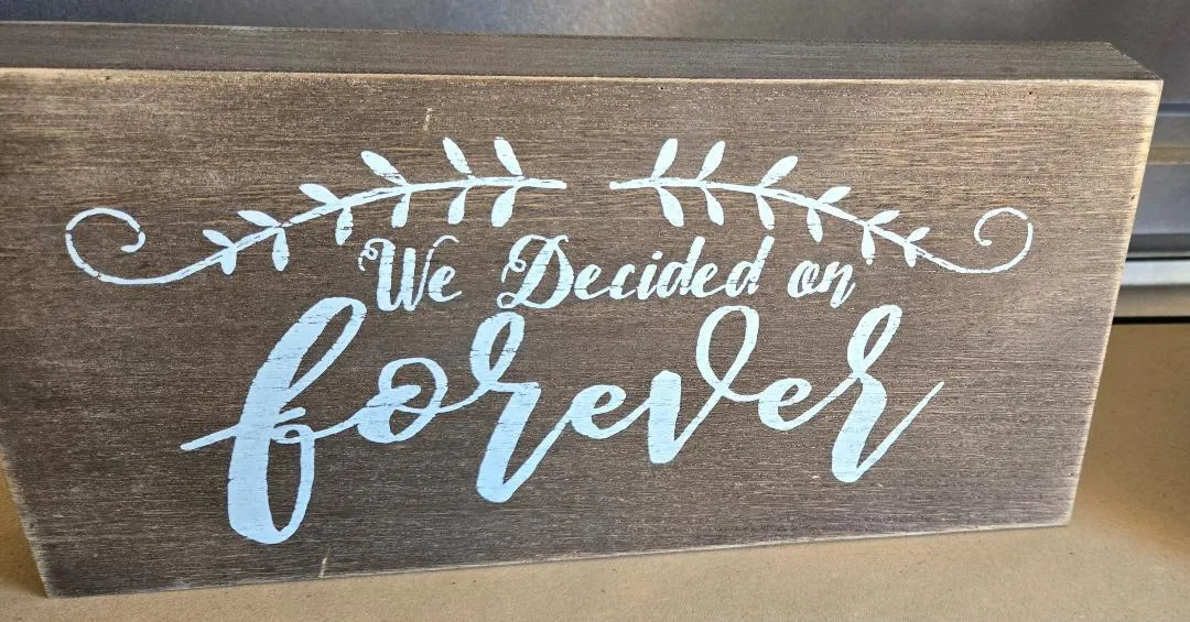 Wood We Decided on Forever