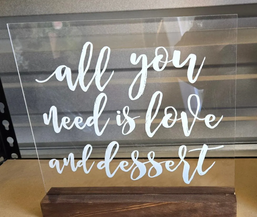 Acrylic All You  Need is Love and Dessert with stand