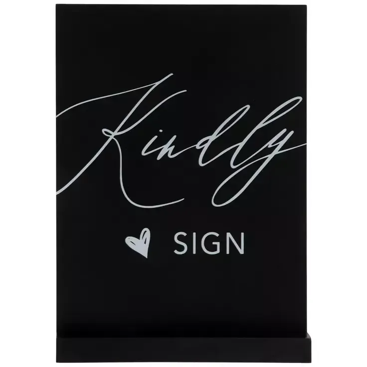Sign-Black and White- Kindly Sign
