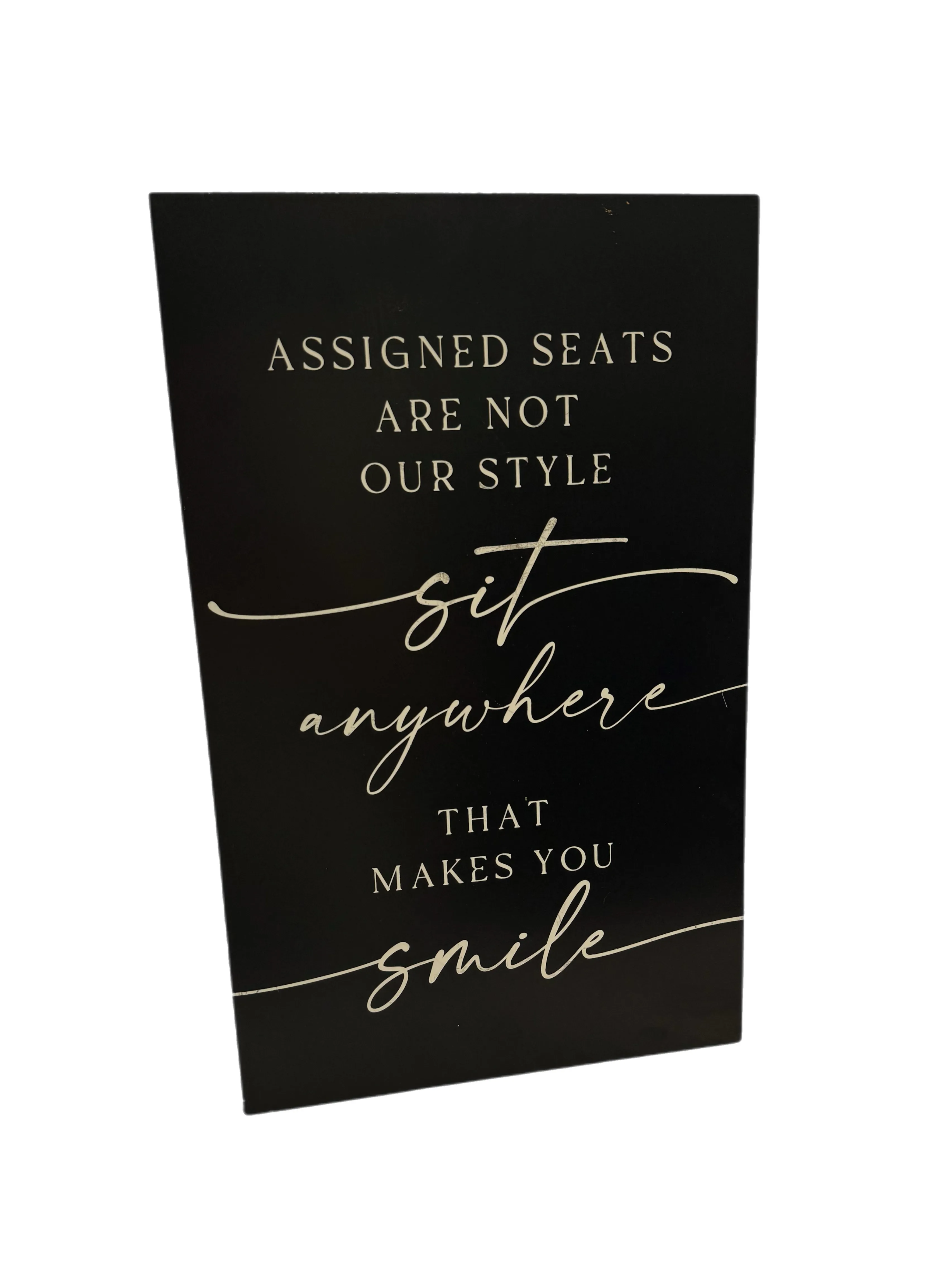 “Sit Anywhere” Black Sign 