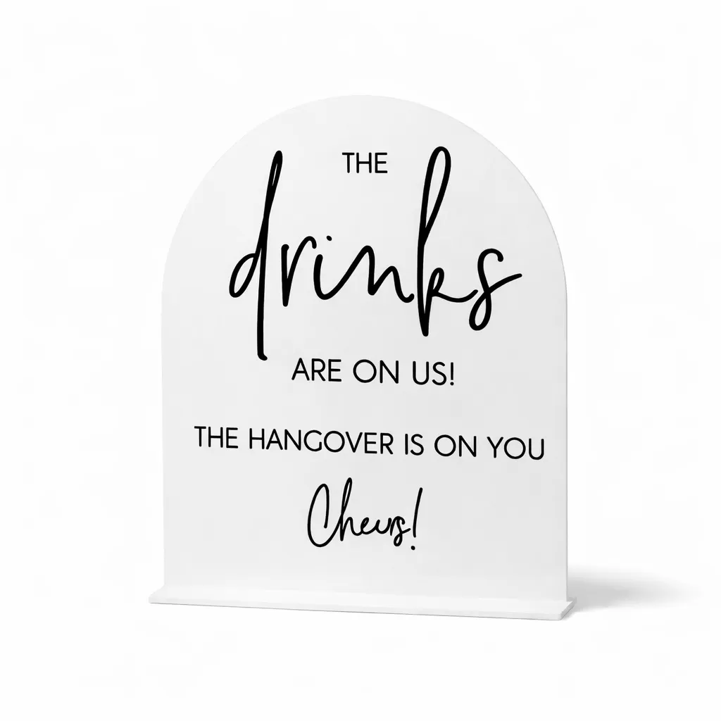 Schild "The Drinks are on us" Weiß