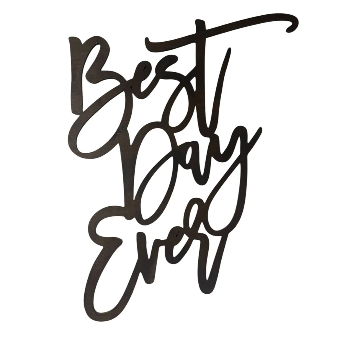 Sign - "Best Day Ever"