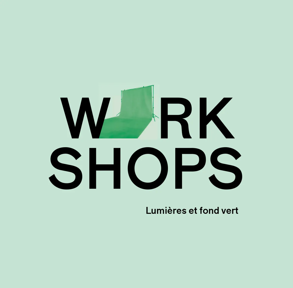 Workshop - Du tournage à l’export 2/3 : Lumière et fond vert