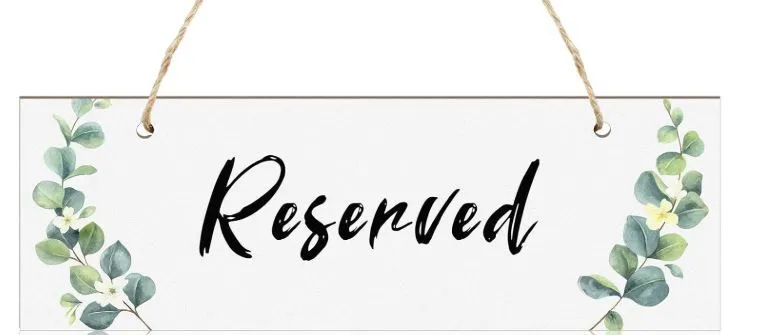 White with Eucalyptus Reserved Signs