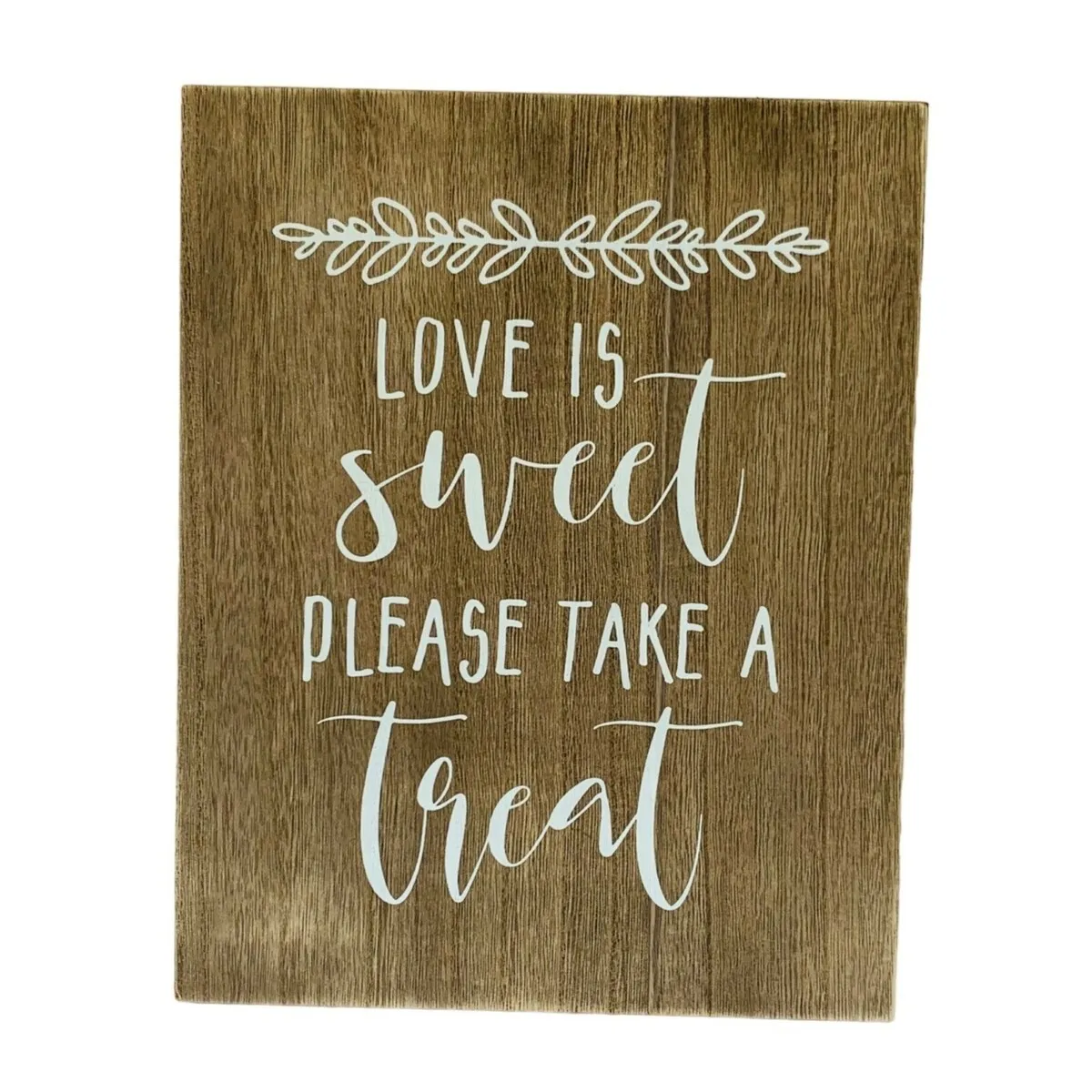 "Love is Sweet Please Take a Treat" Wooden Favours sign
