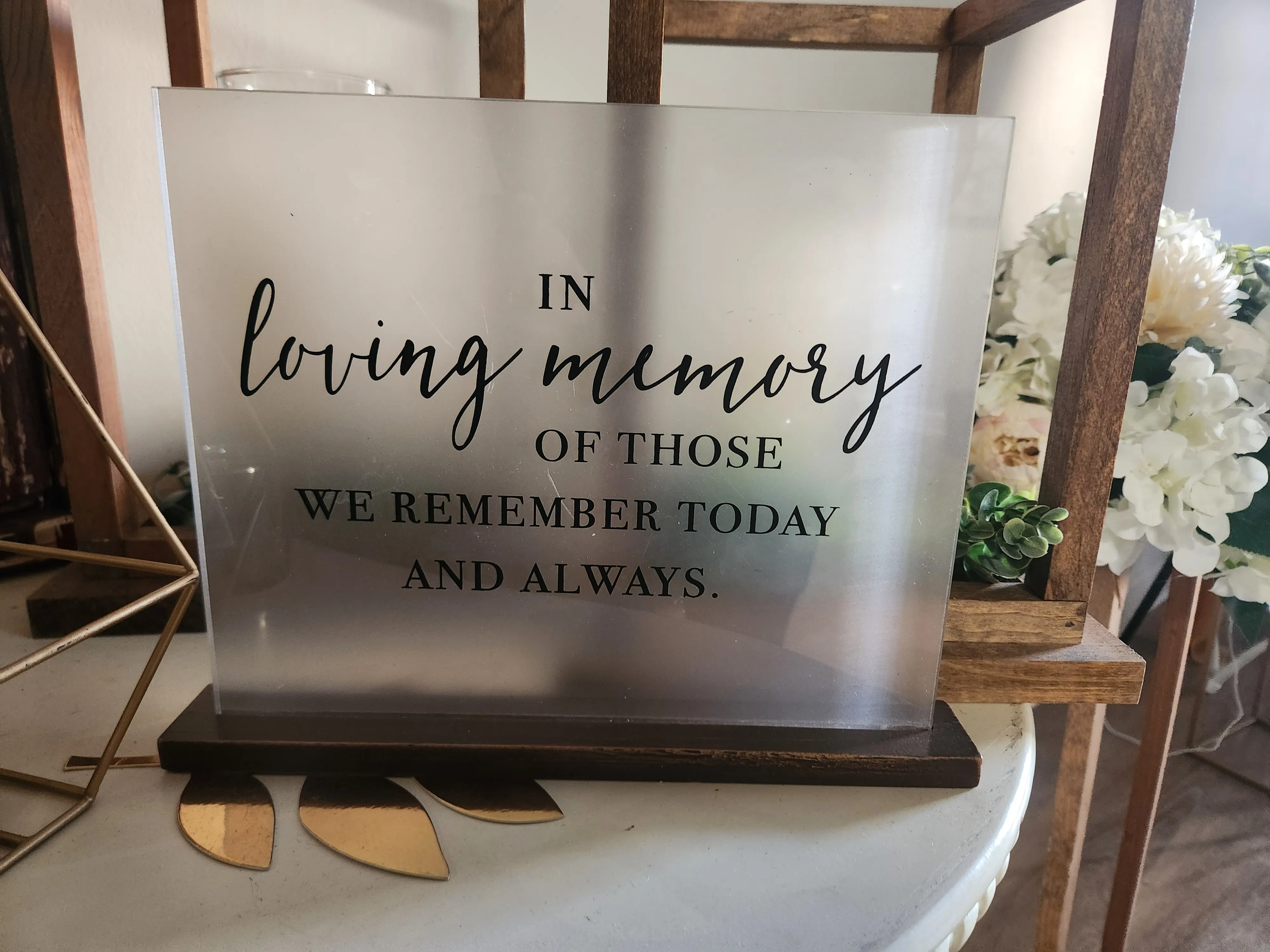 SIGN: in loving memory frosted acrylic with wood base