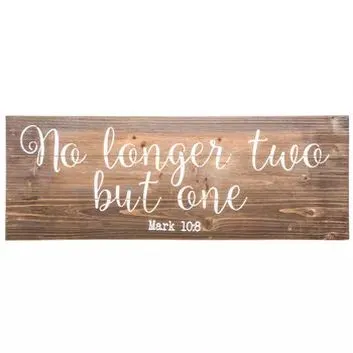 SIGN: rustic "no longer two but one. Mark 10:8"