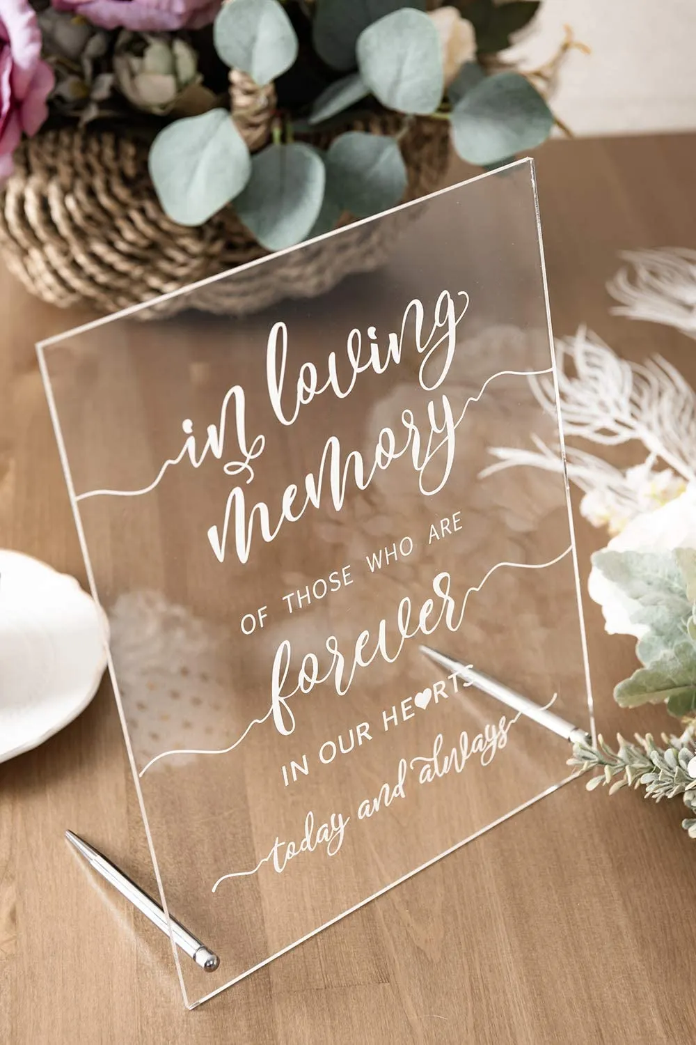SIGN: acrylic "in loving memory of those who are forever in our hearts today and tomorrow"