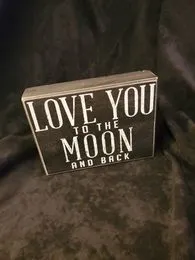 SIGN: black & white "love you to the moon and back" table top