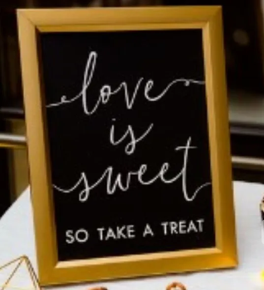 SIGN: gold frame "love is sweet so take a treat" 
