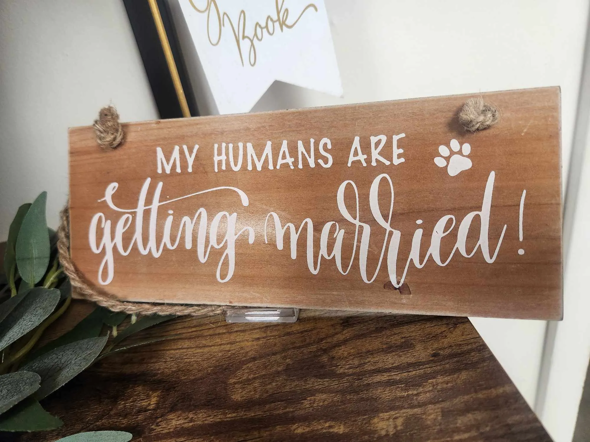 SIGN: my humans are getting married