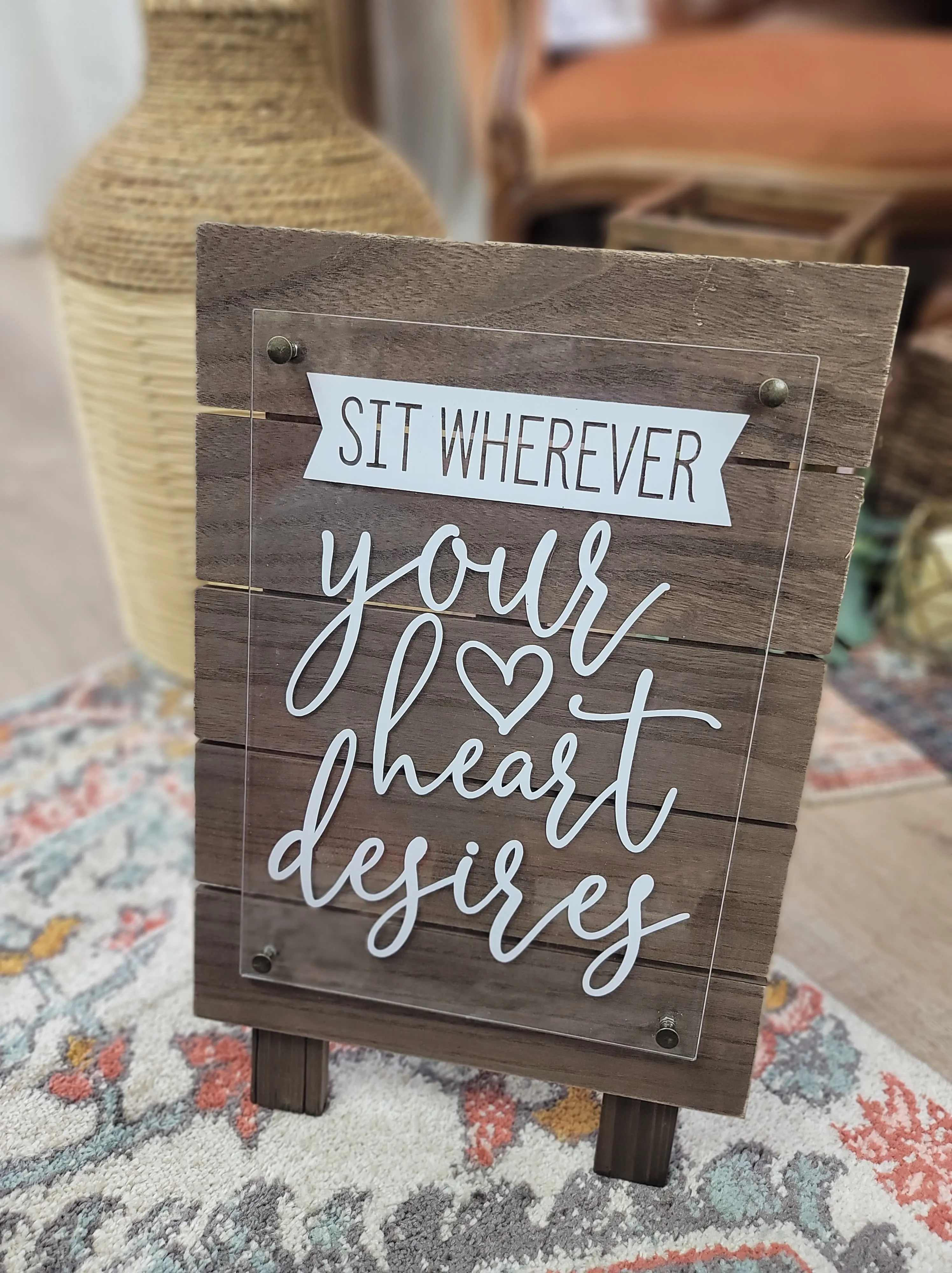 SIGN: Sit wherever your heart desires. wood + acrylic