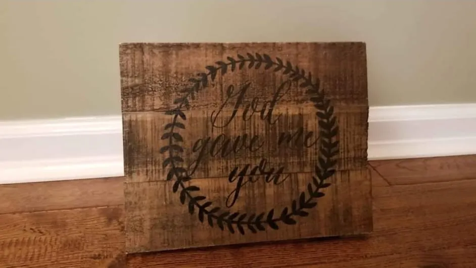 SIGN: rustic "God gave me you" table top