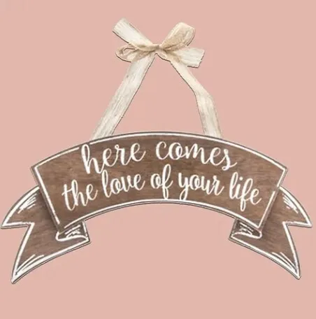 SIGN: here comes the love of your life