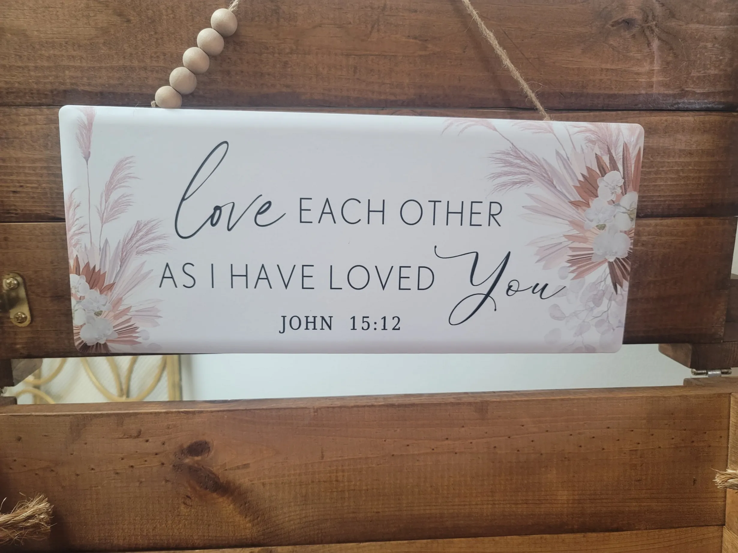 SIGN: love each other as I have loved you. John 15:12 {boho collection}