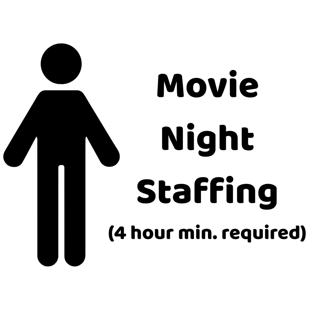 Movie Night Staffing (4-Hour Minimum Per Day)