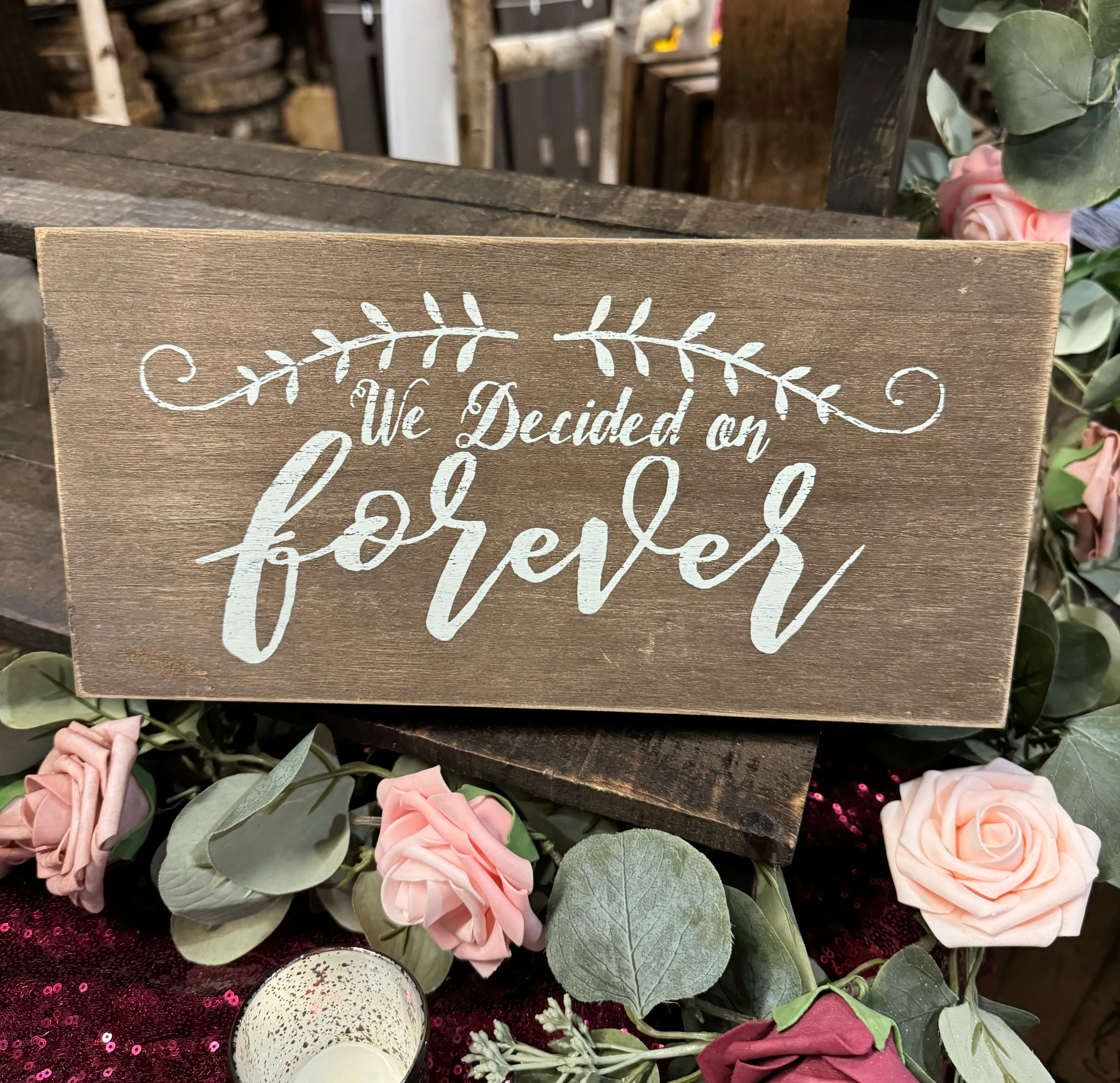 “We Decided on Forever” Wood Block