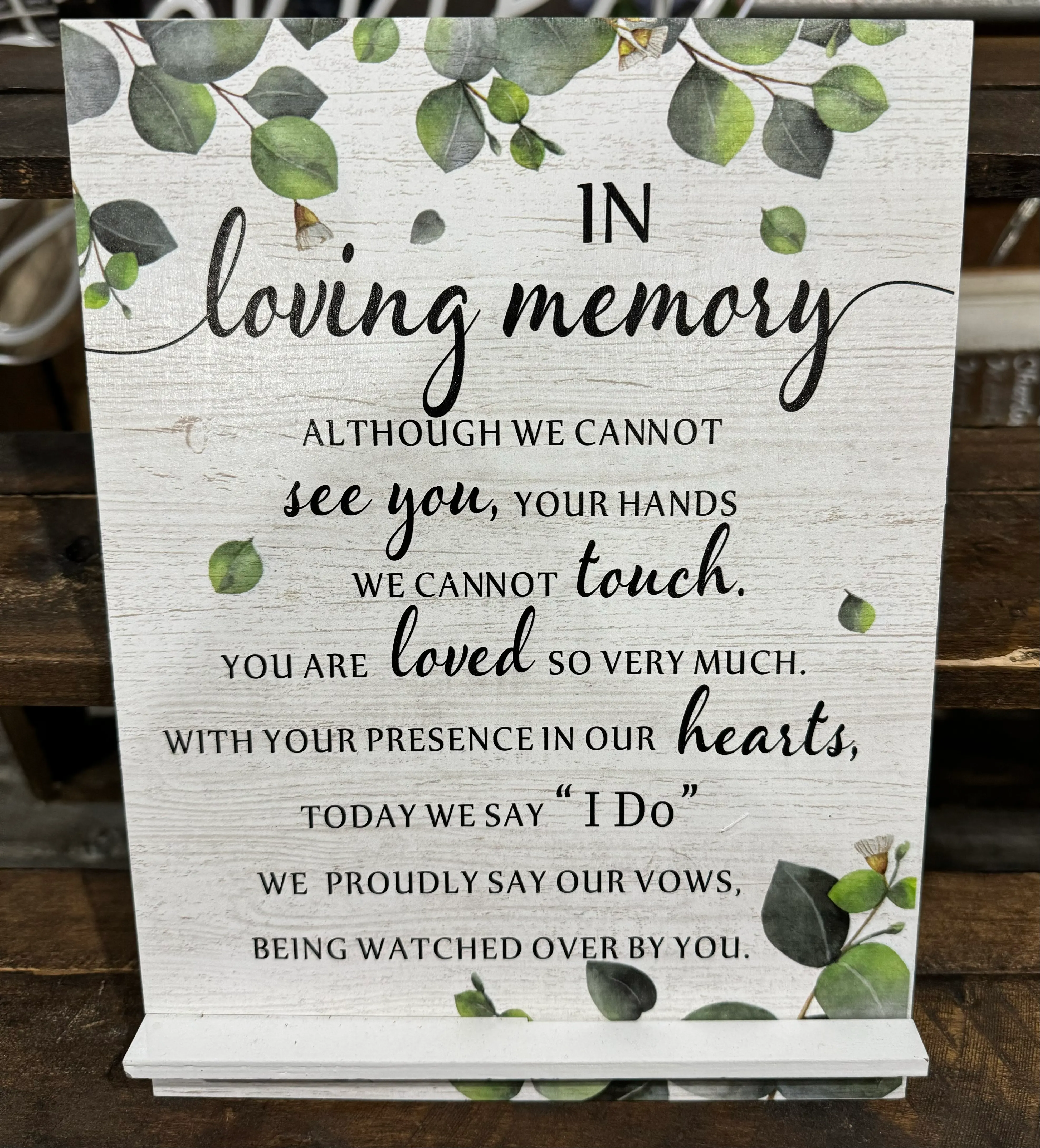 “In Loving Memory Although We Cannot See You…..” Sign