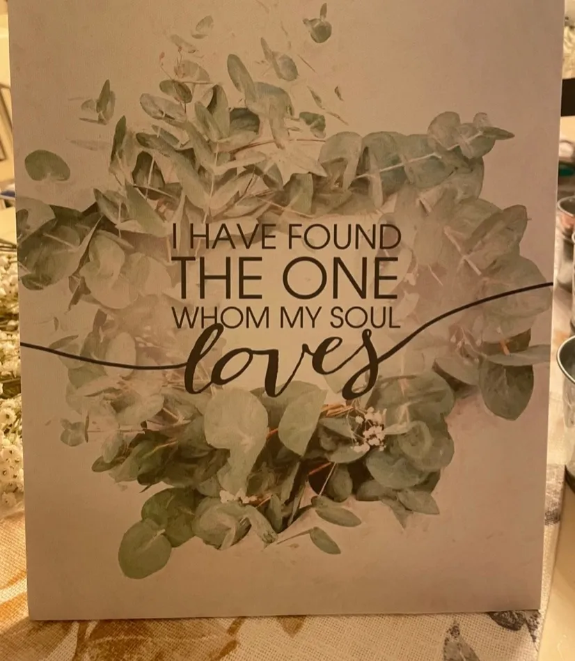 “I Have Found The One Whom My Soul Loves” Sign