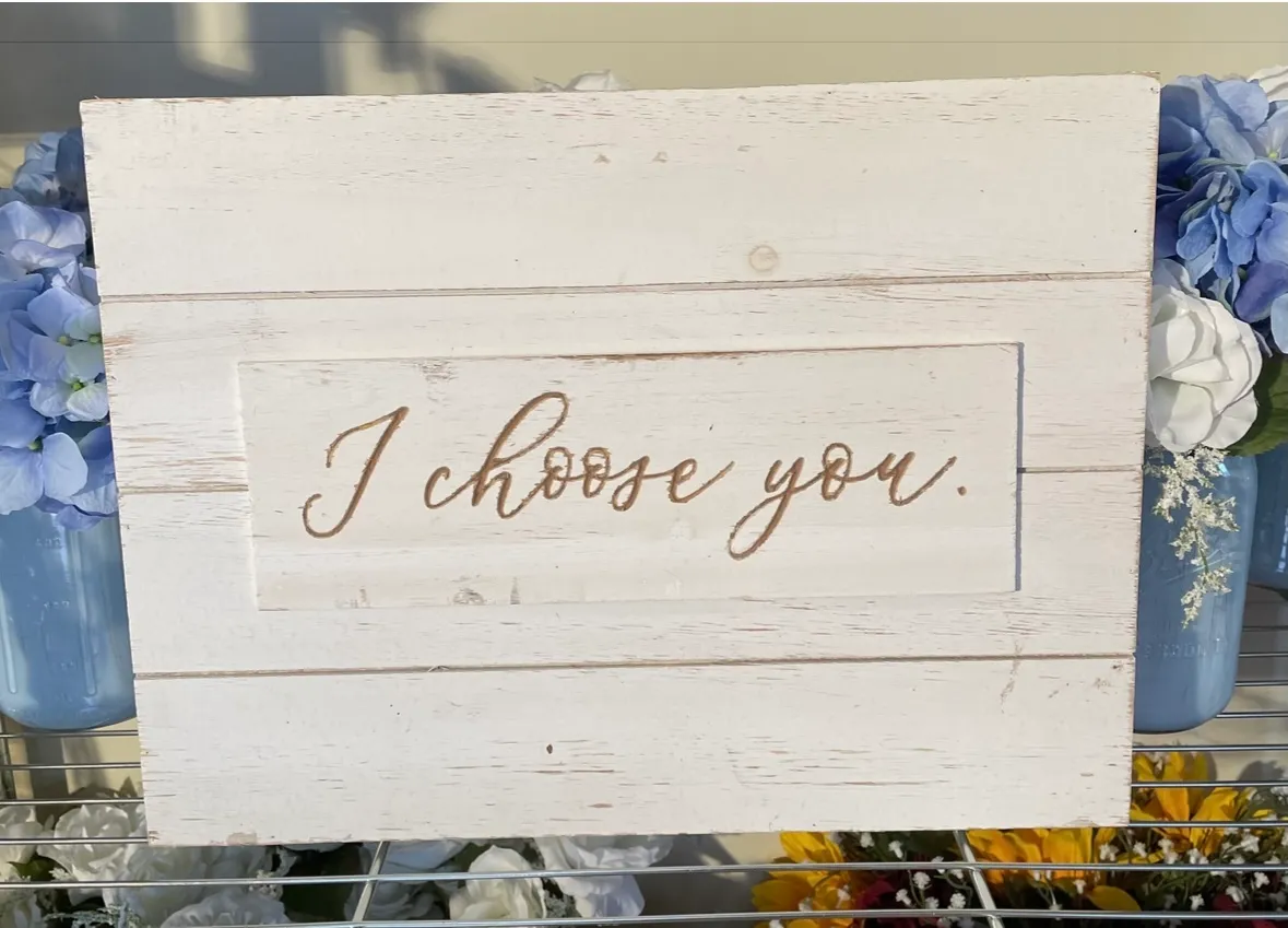 “I Choose You” Sign