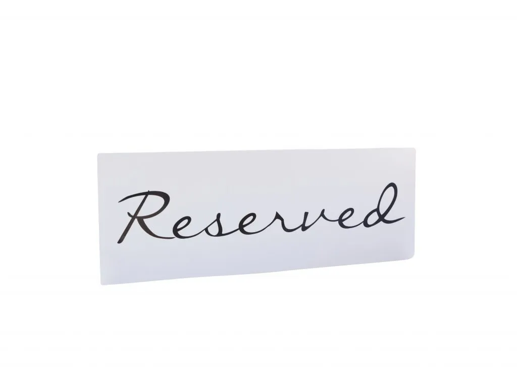 WHITE "RESERVED" SIGN