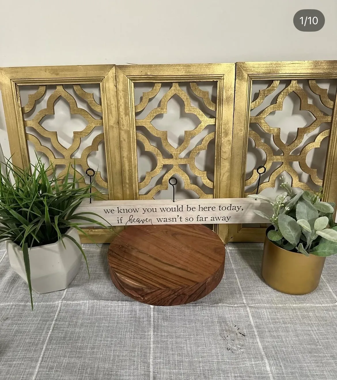 "We Know You Would Be Here Today, If Heaven Wasn't So Far Away" Sign 