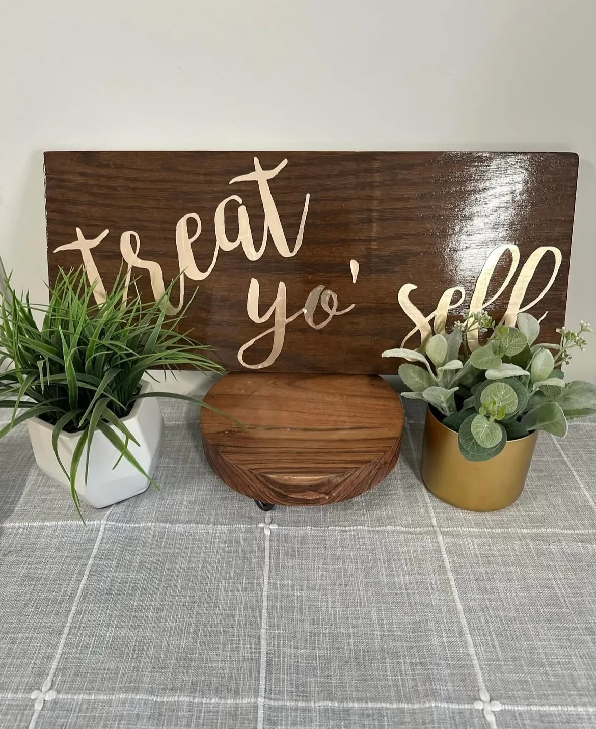 "Treat Yo' Self" Sign