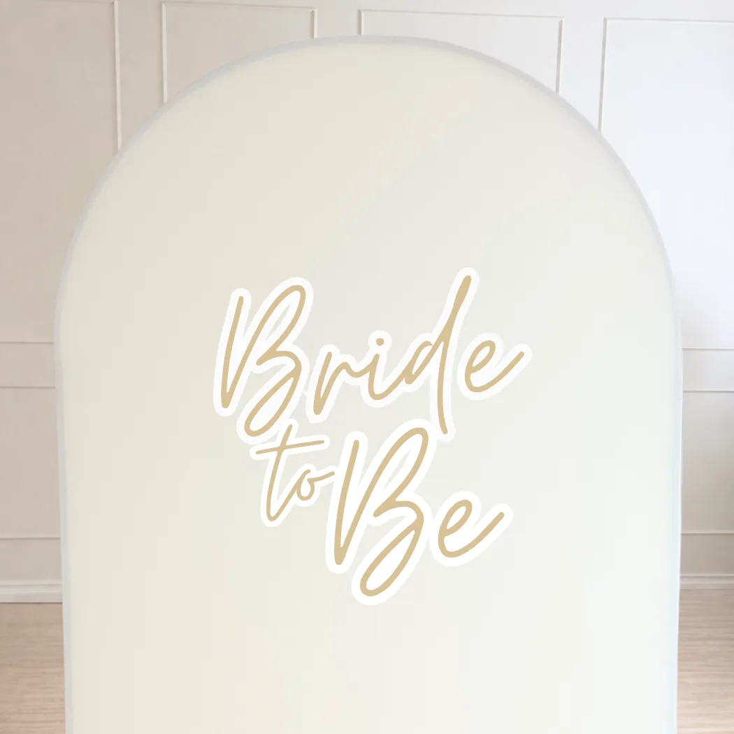 Bride To Be Arch Signage