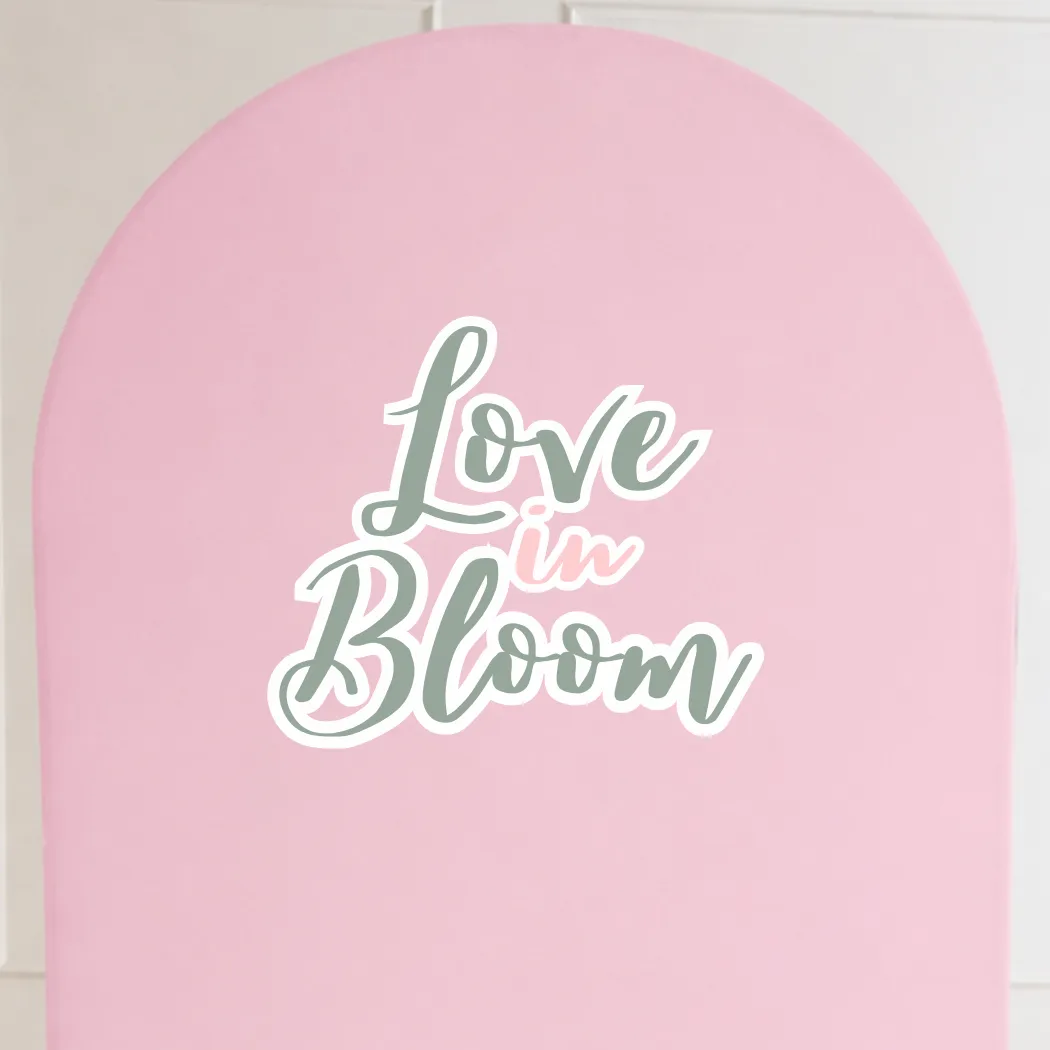 Love In Bloom Arch Signage