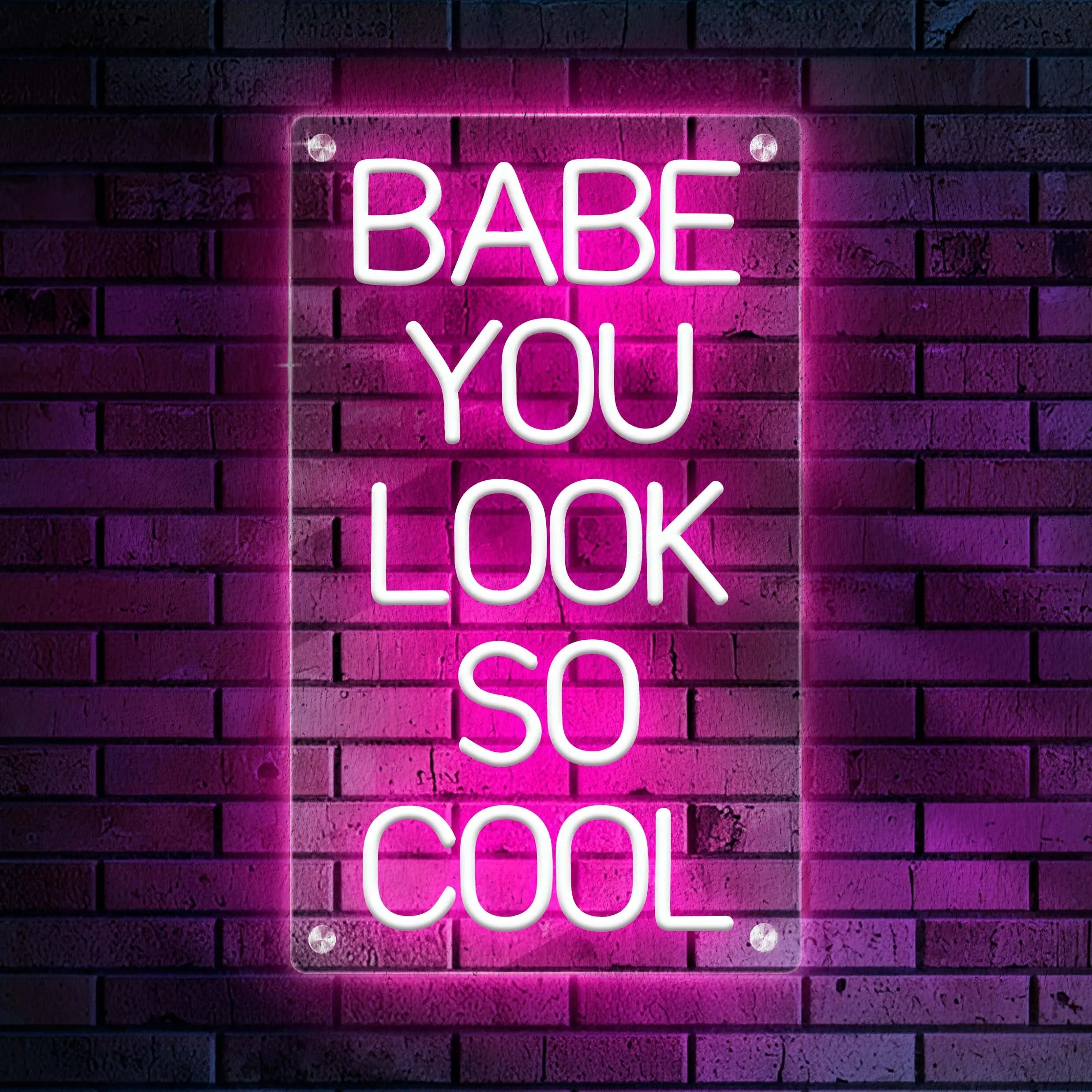Babe You Look So Cool Neon Sign