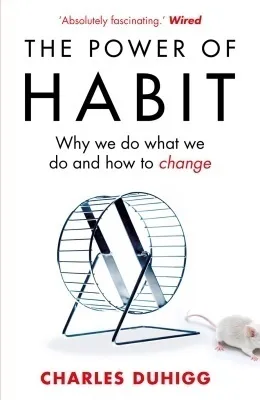 The Power of Habit By Charles Duhigg