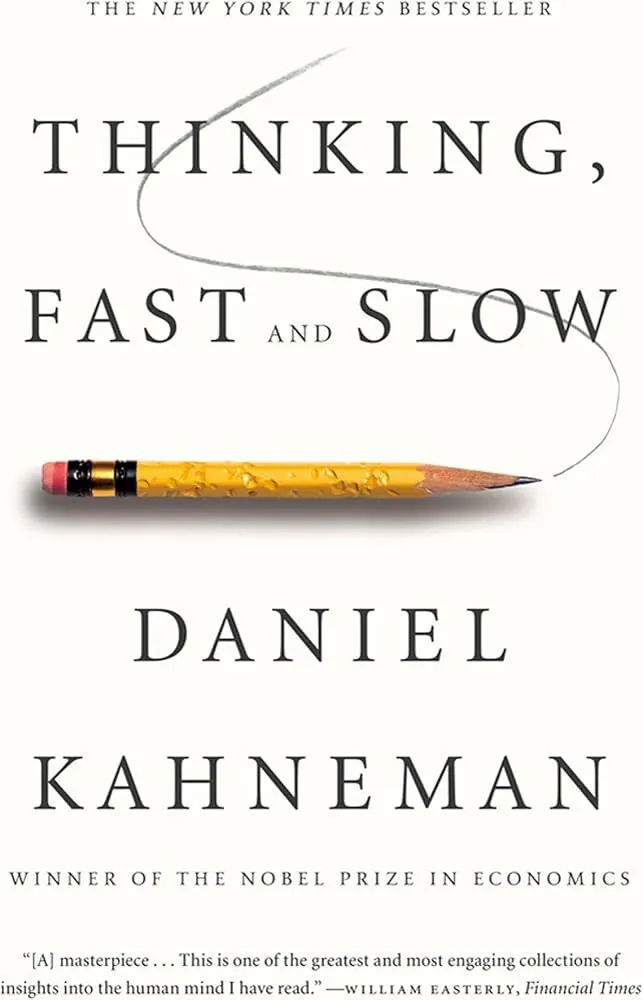 Thinking, Fast and Slow By Daniel Kahneman