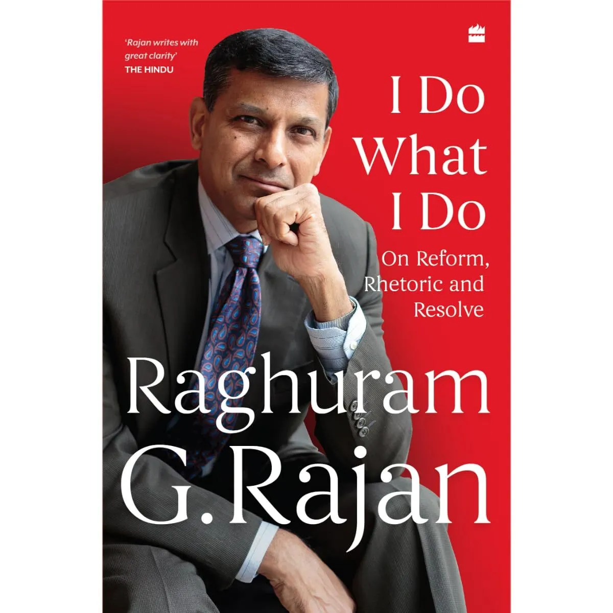 I Do What I Do By Raghuram Rajan
